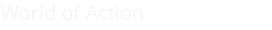 World of Action