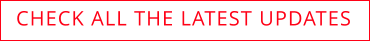CHECK ALL THE LATEST UPDATES