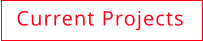 Current Projects