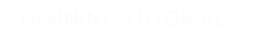 TRAINING TUTORIALS
