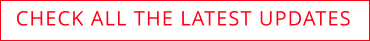 CHECK ALL THE LATEST UPDATES