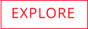 EXPLORE