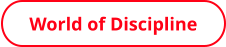 World of Discipline