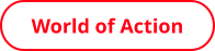 World of Action
